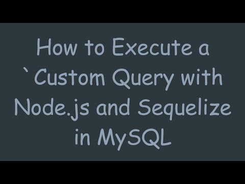 How to Execute a `Custom Query with Node.js and Sequelize in MySQL