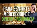 Elimina juicios sobre el dinero y la abundancia para sentirte merecedor  mtodo yuen christopher