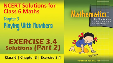 Ncert Maths | Class 6 | Chapter 3 - Playing with Numbers | Exercise 3.4 Part 2.