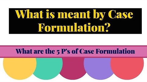 Case Formulation 5 P