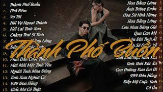 THÀNH PHỐ BUỒN LOFI - THÀNH ĐẠT | Những Bản Nhạc Lofi Chill Đời Đầu Cực Hay