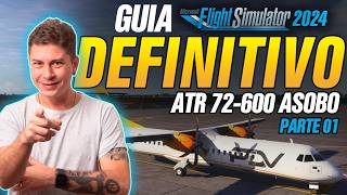 COMO VOAR O ATR 72-600 NO FLIGHT SIMULATOR: Tutorial Completo | PARTE 01