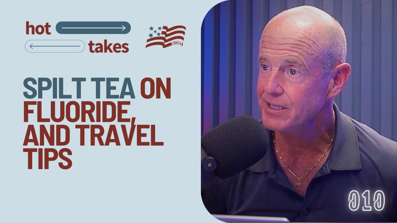 Spilt Tea on Fluoride, and Travel Tips