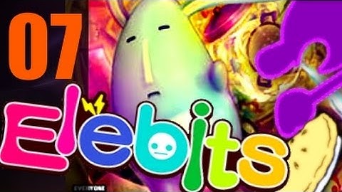 Lets Play Elebits Part 7; We broke gravity