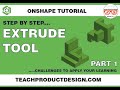BEGINNER ONSHAPE Tutorial- How to use the EXTRUDE tool? Part 1/4. thumbnail