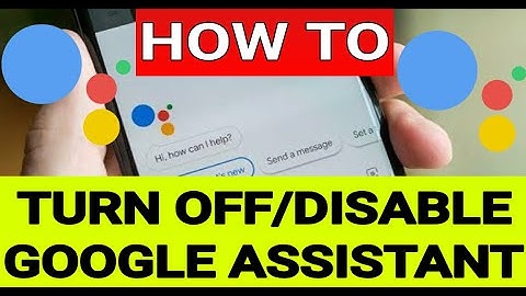 HOW TO TURN OFF / DISABLE GOOGLE ASSISTANT ON ANDROID 2020