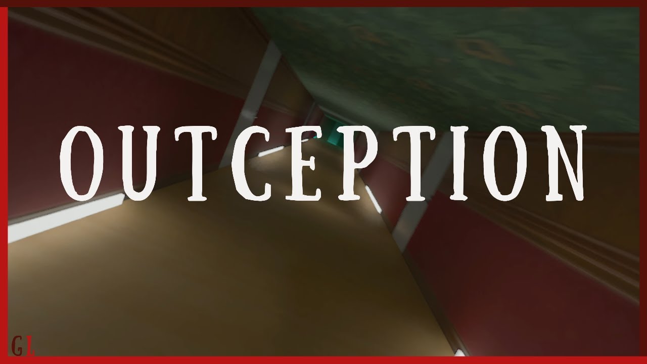 OUTCEPTION | SHORT INDIE HORROR GAME | NO COMMENTARY