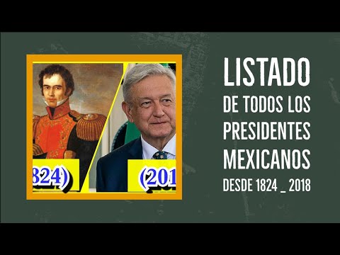 listado de todos los presidentes mexicanos desde 1824 _ 2018