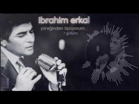 İBRAHİM ERKAL - GÜLÜM