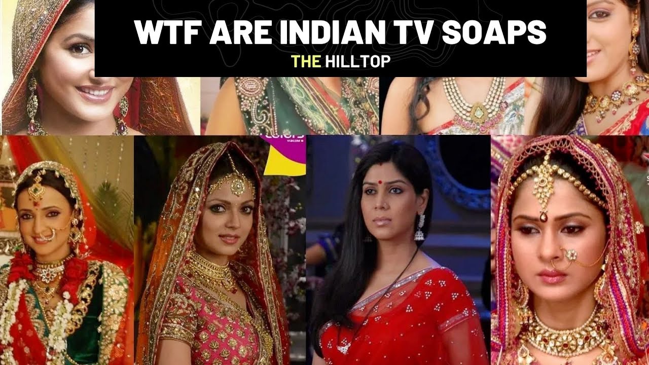 WTF Are INDIAN TV SOAPS YouTube WTF Are INDIAN TV SOAPS YouTube