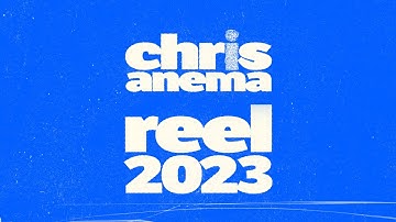 Chris Anema | Reel 2023