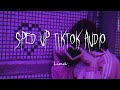 1 Hour sped up tiktok audios ️2023 ♡  pt 211