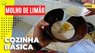 COMO FAZER MOLHO de LIMÃO | COZINHA BÁSICA