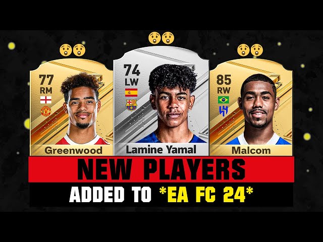 FIFA 24  NEW PLAYERS ADDED TO EA FC 24! 😱🔥 ft. Yamal, Greenwood