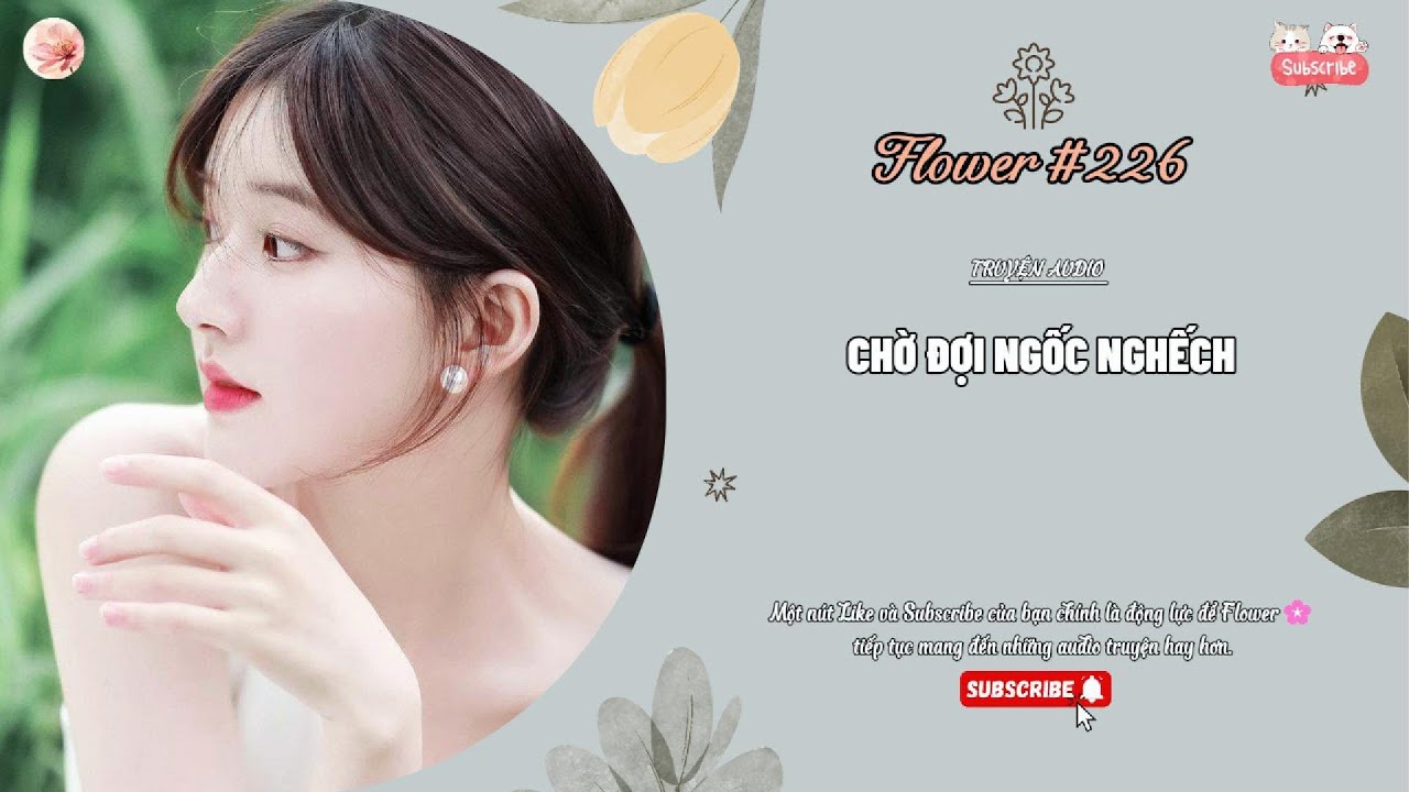 [Truyện Audio] [ FULL ] CHỜ ĐỢI NGỐC NGHẾCH || Flower🌸