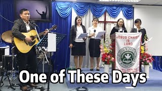 ONE OF THESE DAYS (The Chronicles) | Cover by FBCFI-Macau