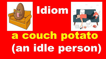 Idioms ( a couch potato) - 8th Std - Unit  4 - My Reminiscence (Prose) - Explained in Tamil