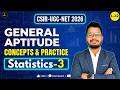 CSIR-UGC-NET 2026 | General Aptitude | L32 Statistics-3 | Ajay Namdeo | CSIR | GATE | DBT ||