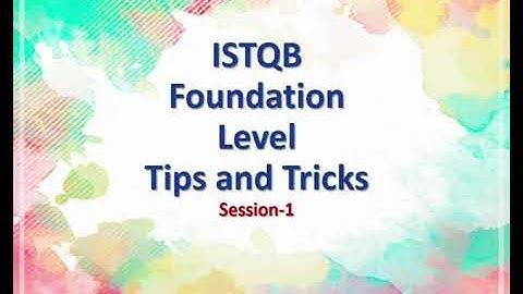 ISTQB Foundation Level. Tips&Tricks. Sample questions Syll2018. Session-1