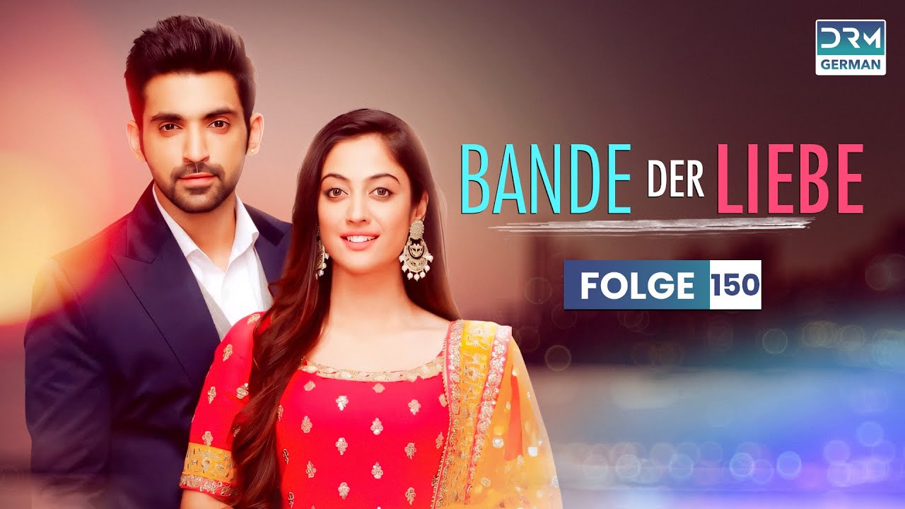Bande der Liebe | Folge 150 | KALEEREIN | Serie auf Deutsch | GR1X