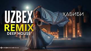 Uzbekistan Habibi Remix 2025 🎧 Deep Arabic EDM Chill | Luxury Desert Mix