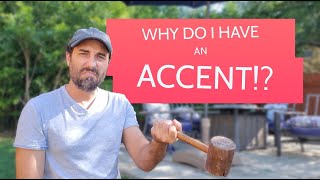 Why Do I Have An Accent? Its Not A Bad Thing