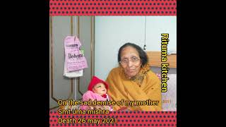 Rituma Kitchen Ki Aatma Meri Mata Ji Smt Uma Mishra Ji Ka Nidhan Ho Gaya