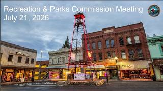 Recreation & Parks Commission Meeting 07 21 26
