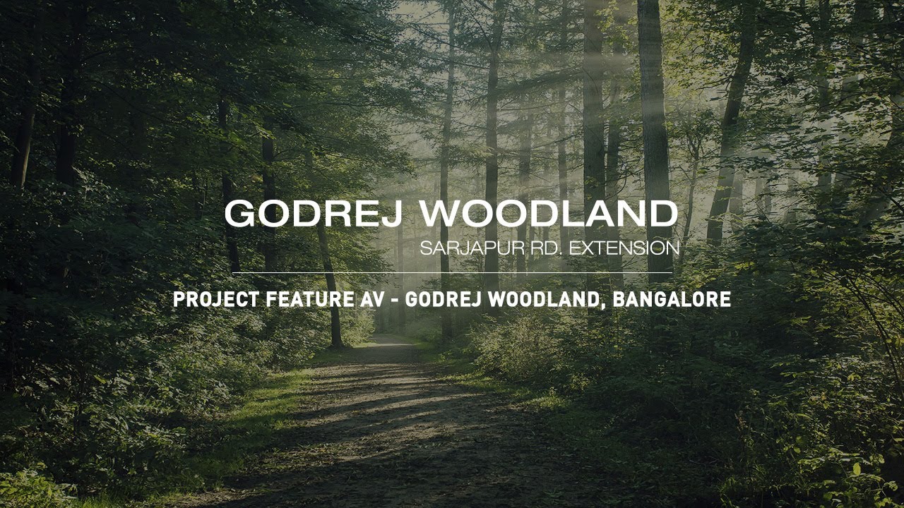 Godrej Woodland Project Feature AV | Godrej Woodland, Sarjapur Rd. Extension, Bangalore