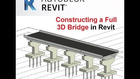 Constructing a Full 3D Bridge in Revit