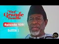 Série Ivoirienne - Ma Grande Famille - Saison 1 Episode 109