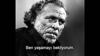 Charles Bukowski- So now?  (Türkçe Çeviri)