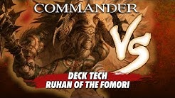 Commander Versus Series: Deck Tech - Ruhan of the Fomori with Danny West