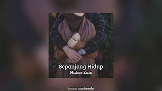 [sped up] Sepanjang Hidup - Maher Zain