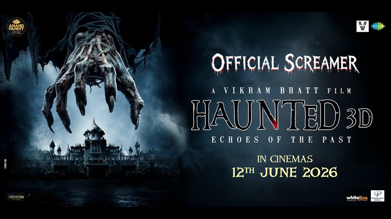 Haunted 3D:Echoes Of The Past-Screamer| Vikram Bhatt, Anand Pandit, Mimoh, Chetna| In Cinemas 12June