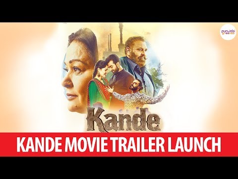 Kande Punjabi Movie | Trailer Releasing | Punjabi Grooves 2018