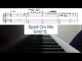 Spell On Me / SHE&#39;S   ピアノカバー 楽譜付き