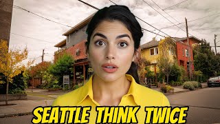 Think Twice Before Moving to Seattle — What Nobody Tells You