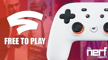 Every Free To Play Game On Google Stadia - The Nerf Report