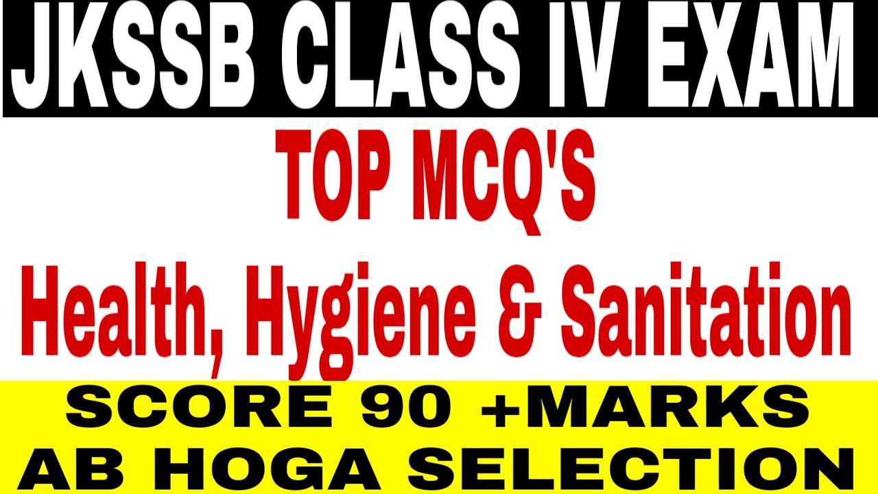 TOP MCQ'S of Health, Hygiene & Sanitation for JKSSB Class IV Exam