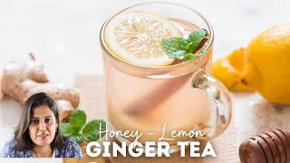Honey Lemon Ginger Tea is best homeremedy for relief to all your winter woes – cold, cough and flu
