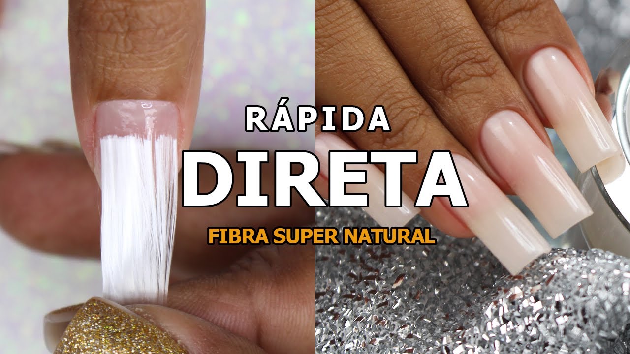 UNHA DE FIBRA DE VIDRO DIRETA E SUPER NATURAL