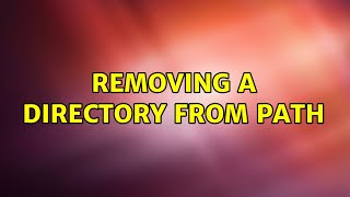 Unix & Linux: Removing a directory from PATH (10 Solutions!!)