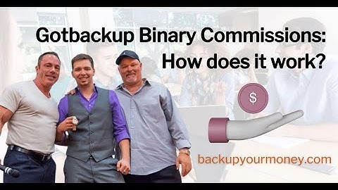 Gotbackup Binary Commissions: How does it work?