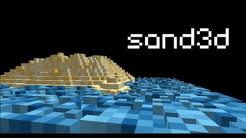 Sand3d: A 3d sand falling game