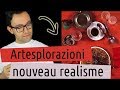 Artesplorazioni: nouveau realisme