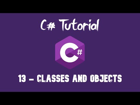 C# Tutorial For Beginners - 13 - Classes and Objects