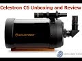 Celestron C6 Telescope Unboxing and Review