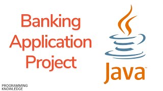 Java Tutorial For Beginners - Banking Application Project - 5 Running Our Project