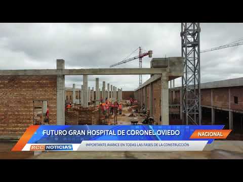 Construcción del futuro Hospital de Coronel Oviedo registra importante avance.